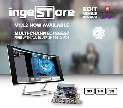Bluefish444 adds more features and Edit-While-Record updates to IngeSTore